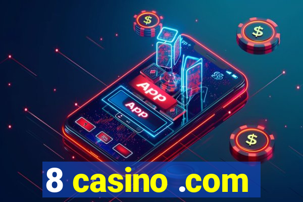 8 casino .com